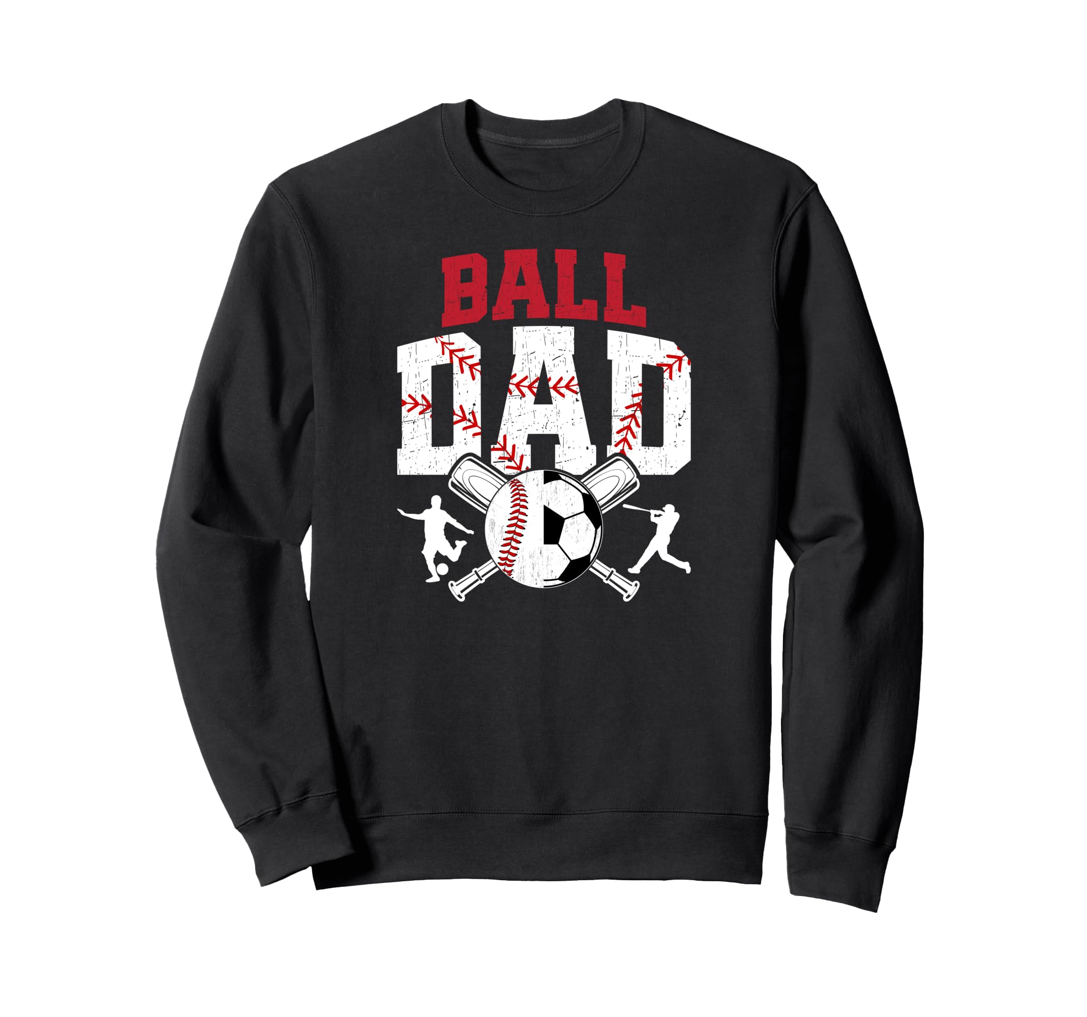 Ball Dad Baseball Soccer Dad Soccer Sweatshirt - Graphic Print Men Women - T-Shirt, Sweatshirt, Hoodie
