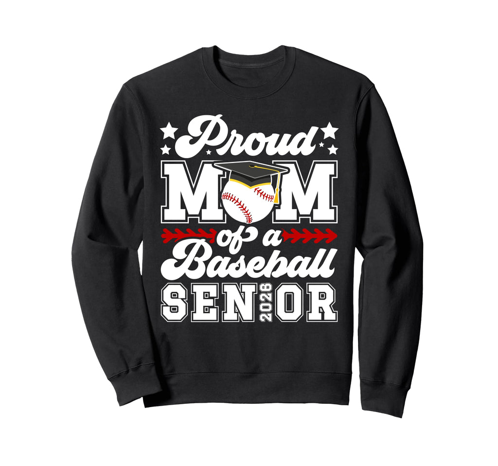 Mom Baseball Senior Mom 2026 Baseball Sweatshirt - Graphic Print Men Women - T-Shirt, Sweatshirt, Hoodie