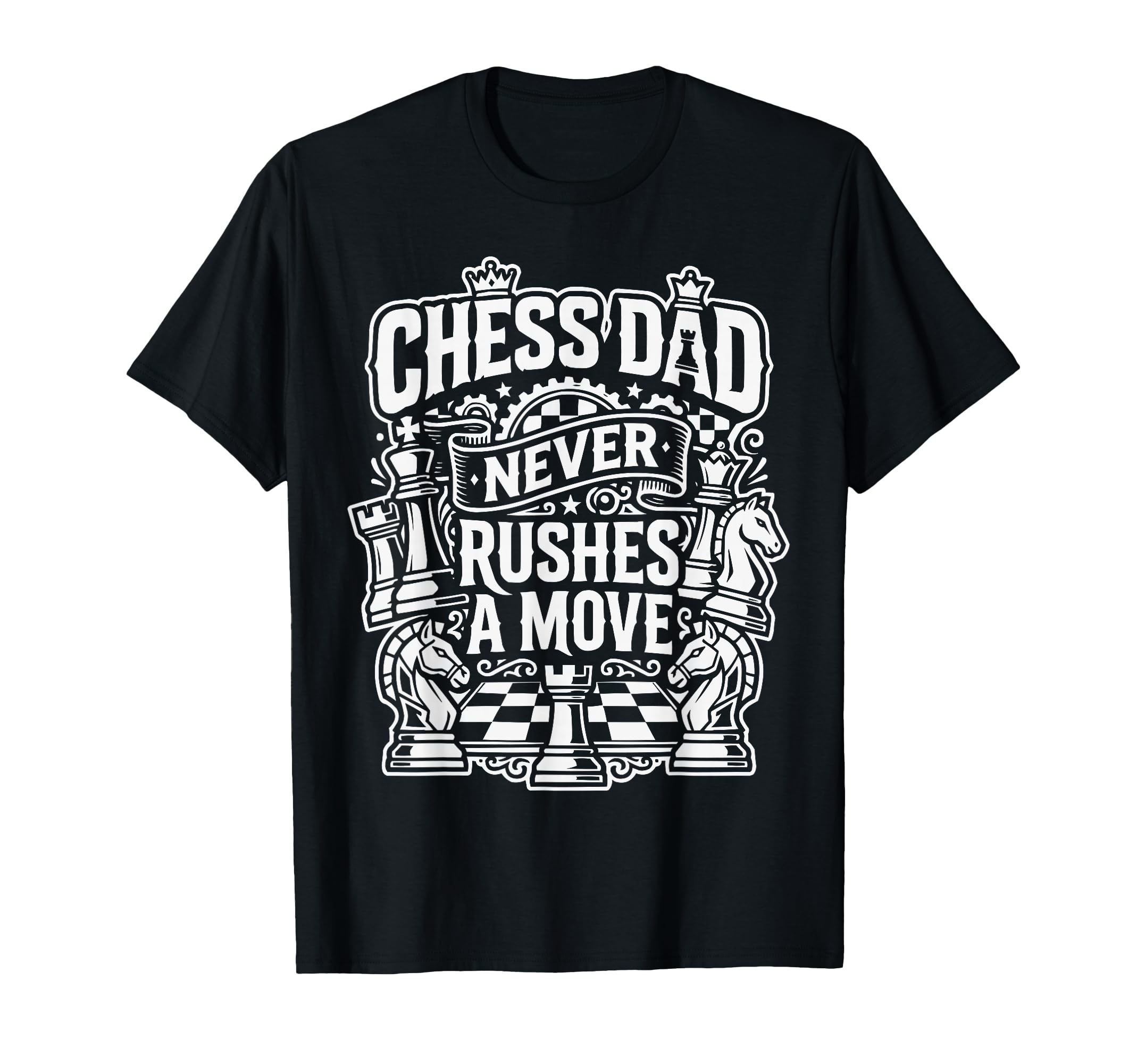 Chess Dad Board Game Daddy Checkmate T-Shirt - Novelty Apparel Men Women - T-Shirt, Sweatshirt, Hoodie