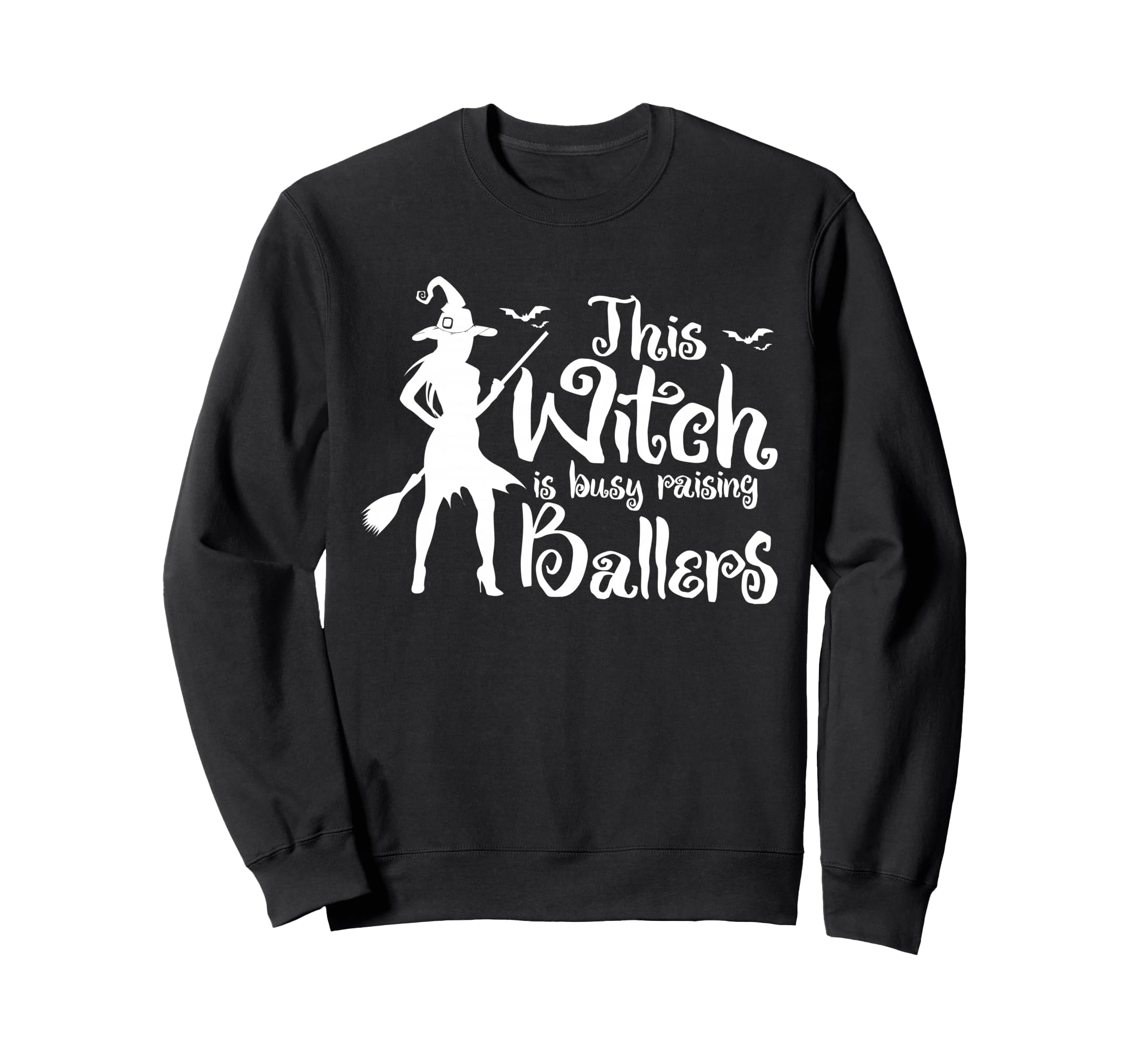 This Witch Is Busy Raising Ballers Sweatshirt - Minimalist Print Unisex - T-Shirt, Sweatshirt, Hoodie