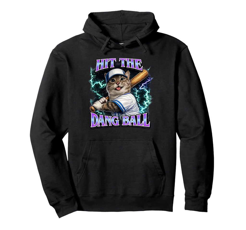 Hit Dang Ball Funny Baseball Mom Hoodie - Novelty Apparel Men Women - T-Shirt, Sweatshirt, Hoodie