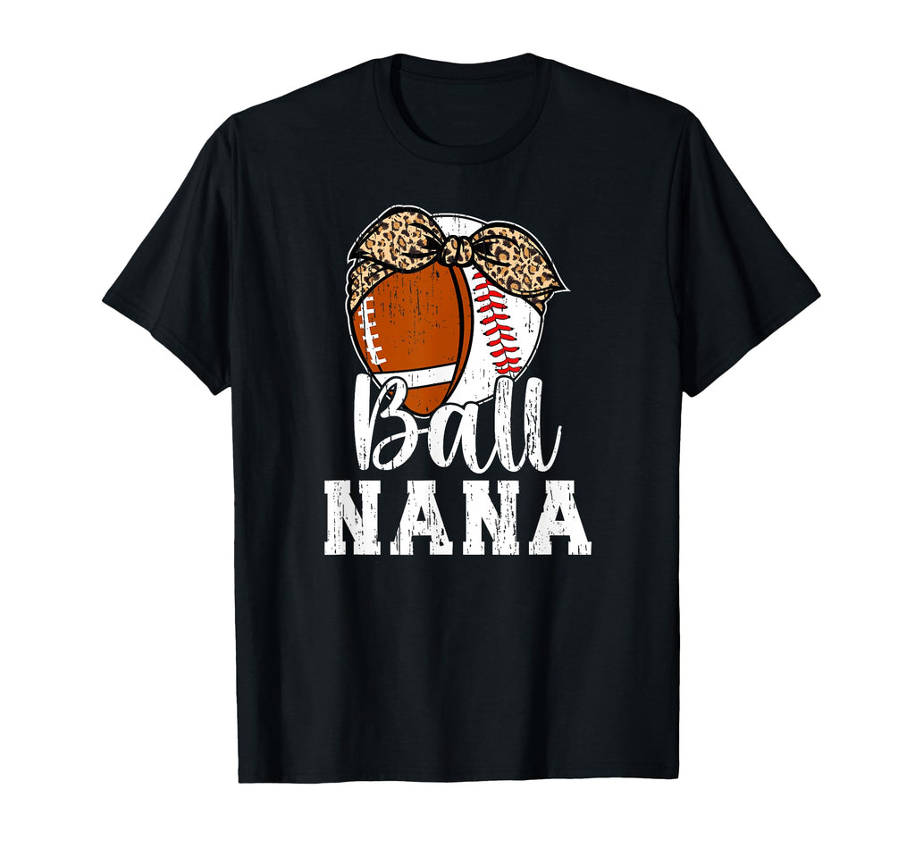Ball Nana Grandma Baseball Football Nana T-Shirt - Trendy Graphic Men Women - T-Shirt, Sweatshirt, Hoodie