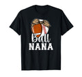 Ball Nana Grandma Baseball Football Nana T-Shirt - Trendy Graphic Men Women - T-Shirt, Sweatshirt, Hoodie