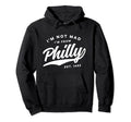 Im Not Mad Im From Philly 1970S Hoodie - Novelty Apparel for Adults - T-Shirt, Sweatshirt, Hoodie