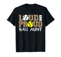Loud And Proud Baseball Softball Aunt T-Shirt - Novelty Apparel for Adults - T-Shirt, Sweatshirt, Hoodie