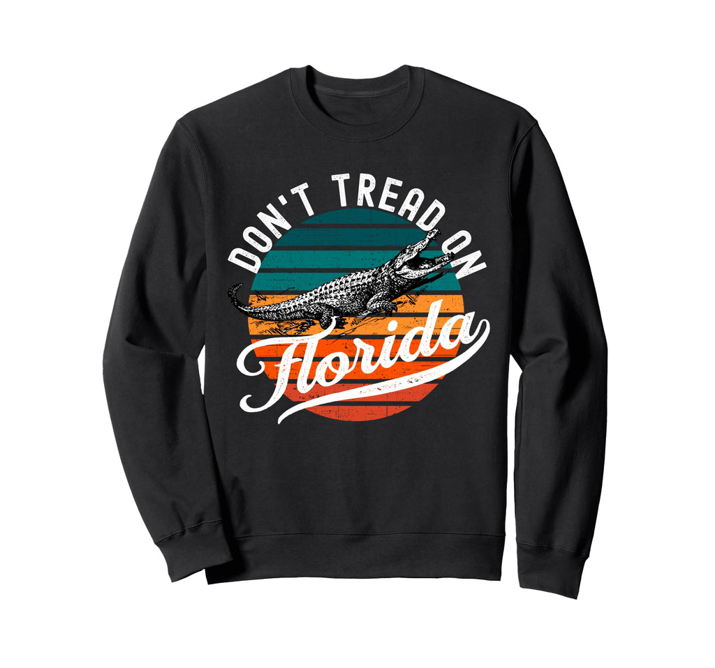 Dont Tread Florida 2026 Alligator Sweatshirt - Novelty Apparel for Adults - T-Shirt, Sweatshirt, Hoodie