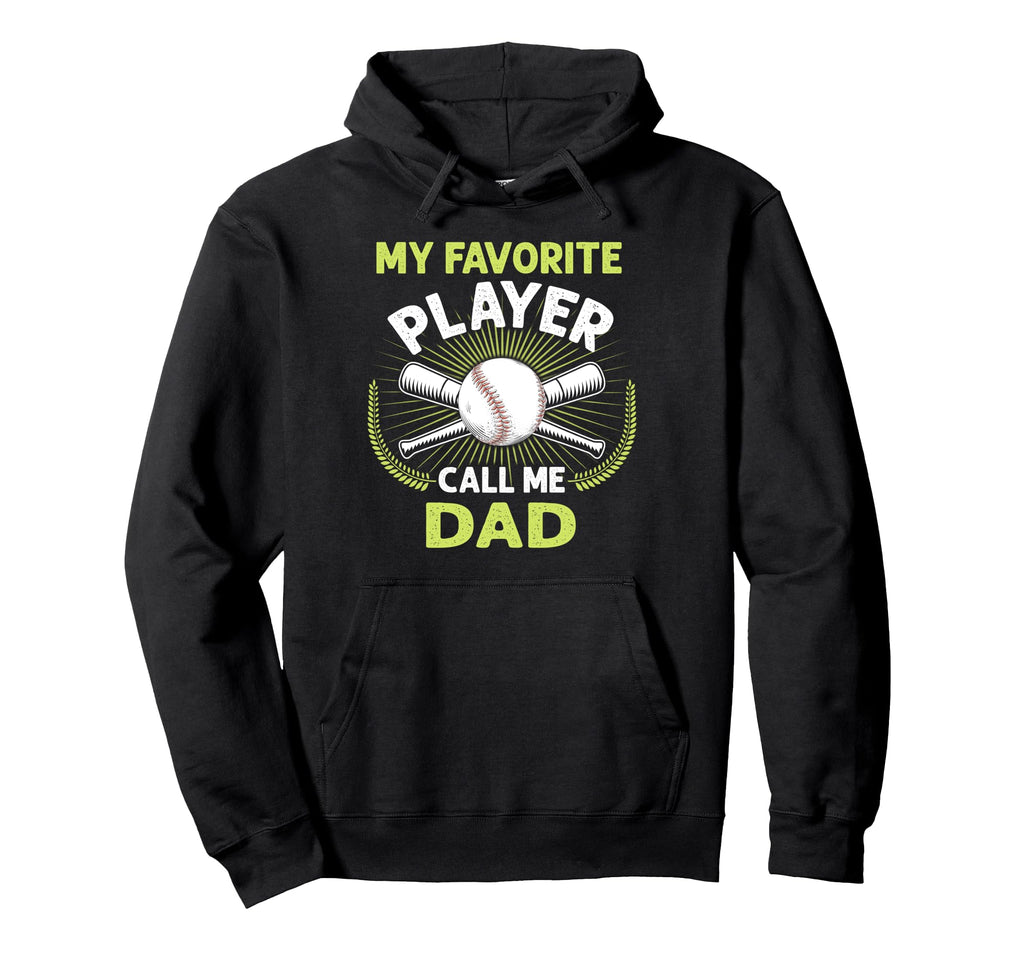 Baseball My Favorite Player Call Me Hoodie - Fun Novelty Design for Adults - T-Shirt, Sweatshirt, Hoodie