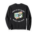 When Life Gets Blurry Adjust Your Sweatshirt - Trendy Graphic for Adults - T-Shirt, Sweatshirt, Hoodie