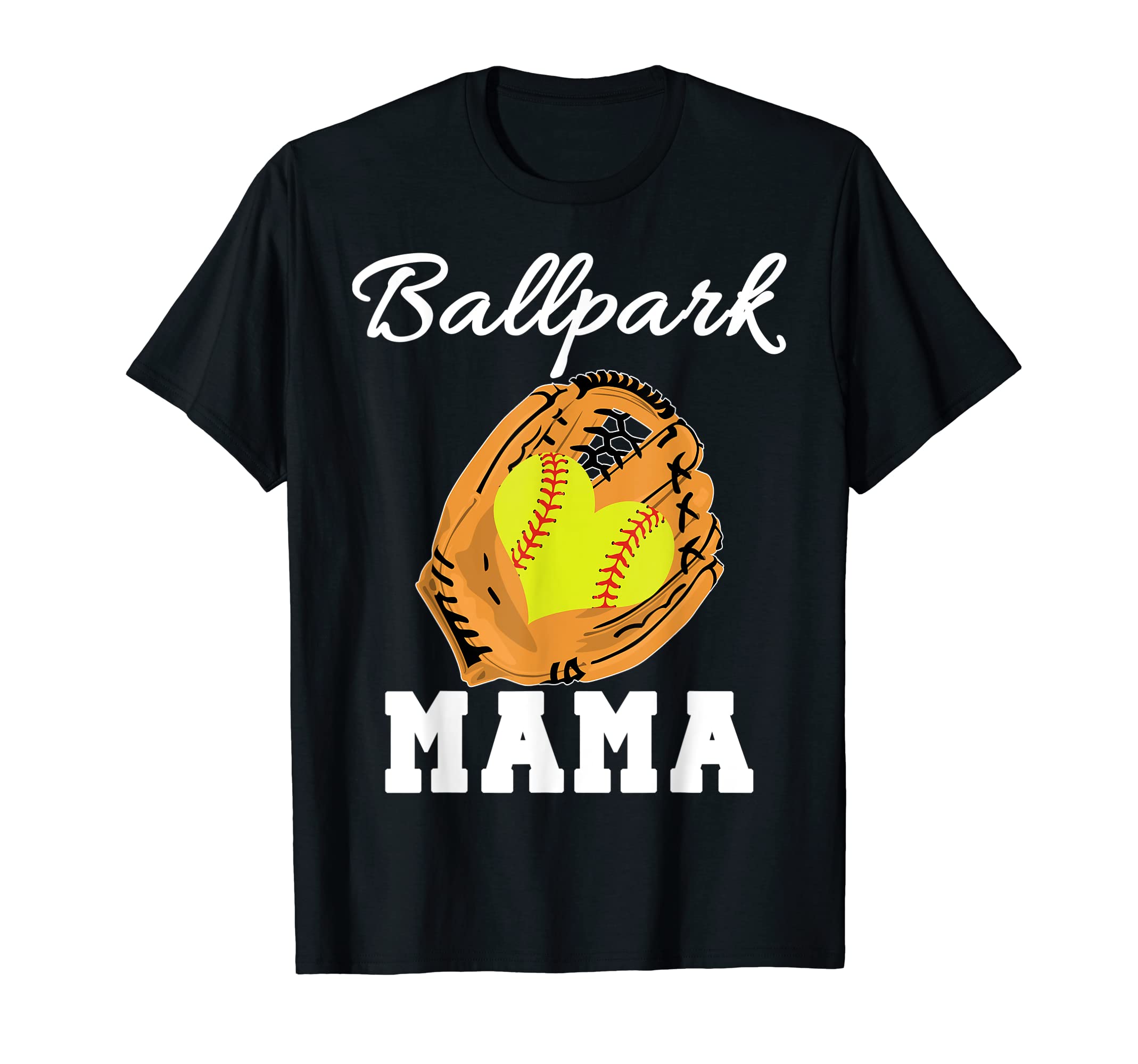 Ballpark Mama Softball Mom Shirts T-Shirt - Streetwear Style for Adults - T-Shirt, Sweatshirt, Hoodie