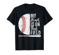 My Heart Is That Baseball Field Proud T-Shirt - Trendy Graphic for Adults - T-Shirt, Sweatshirt, Hoodie