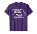 Is This Heaven No Its Iowa State T-Shirt - Trendy Graphic Men Women - T-Shirt, Sweatshirt, Hoodie