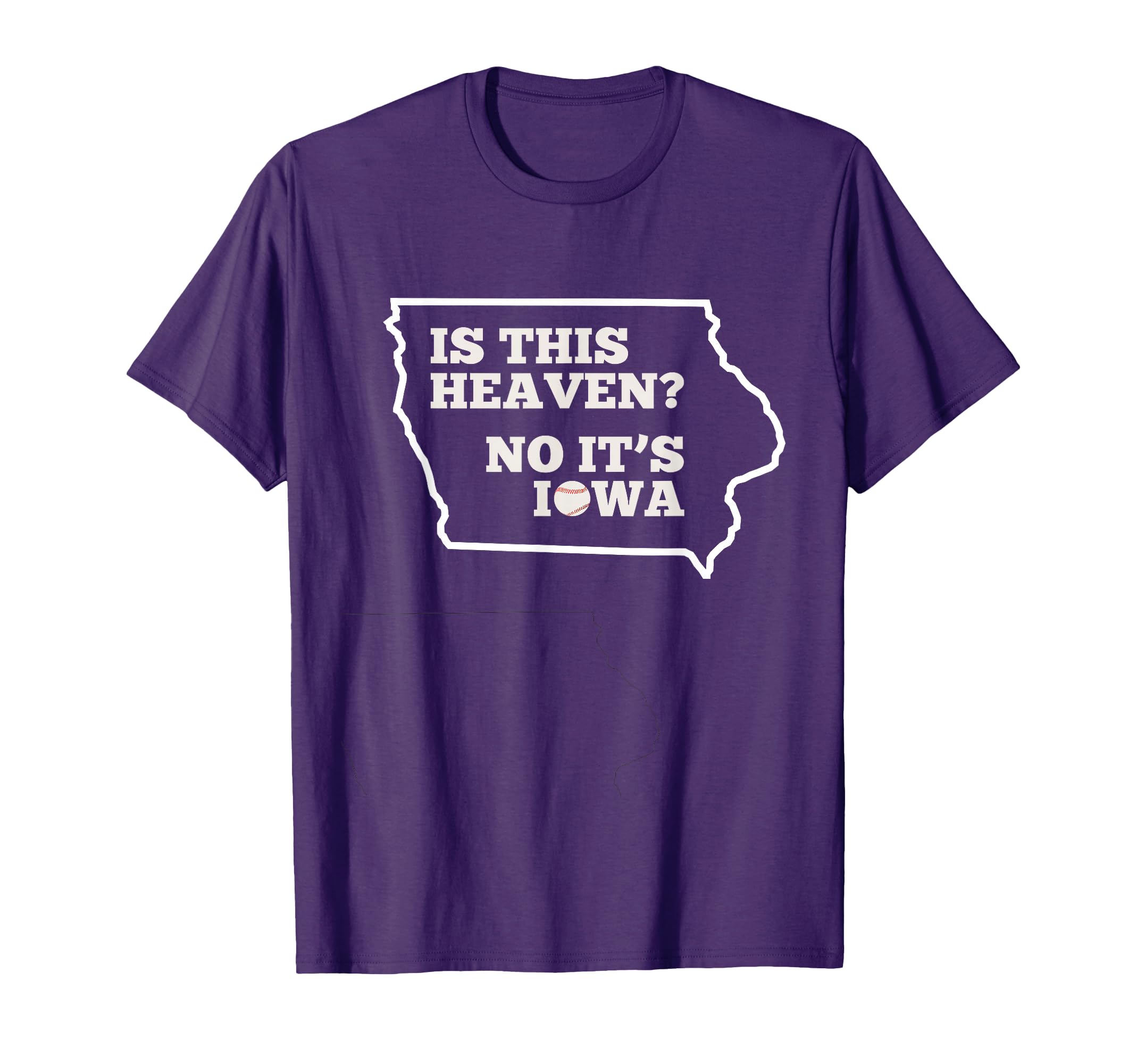 Is This Heaven No Its Iowa State T-Shirt - Trendy Graphic Men Women - T-Shirt, Sweatshirt, Hoodie