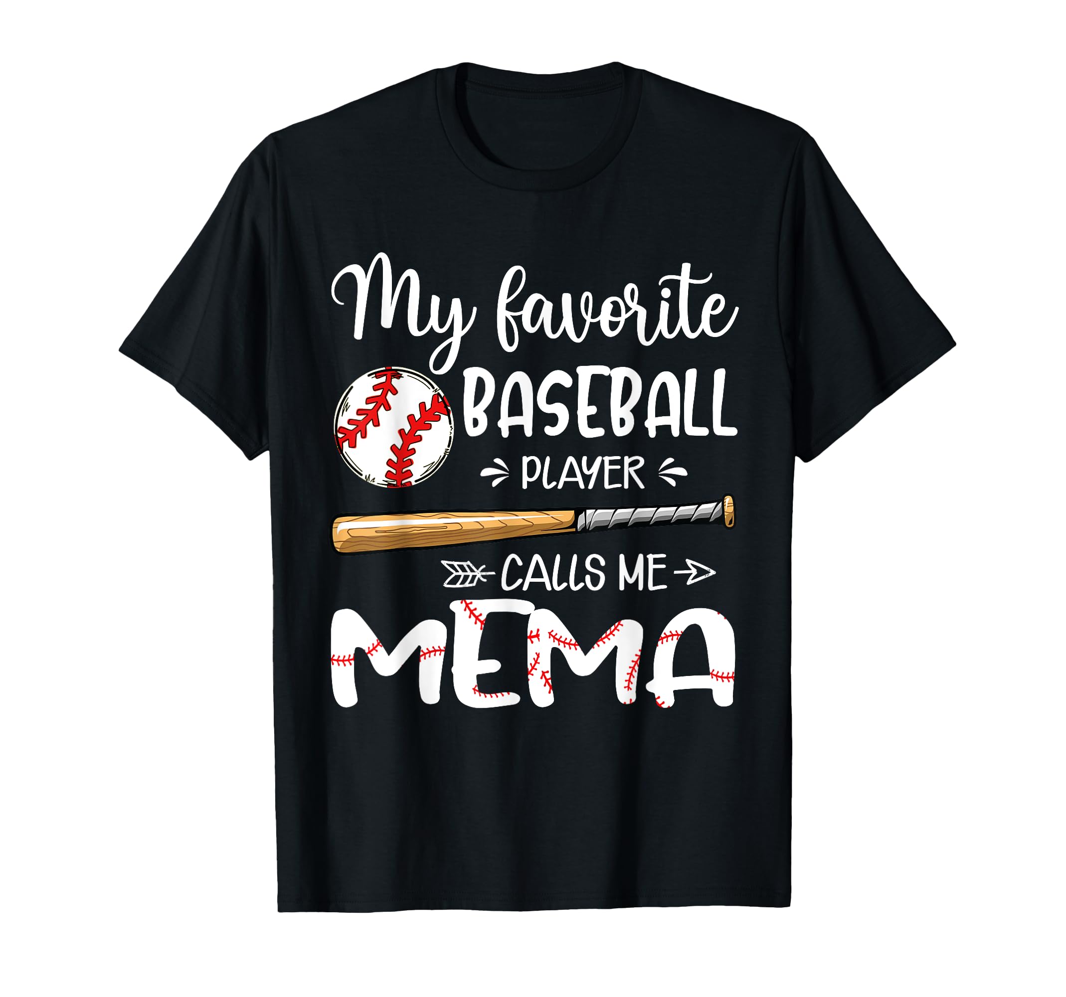 My Favorite Baseball Player Calls Me Mema T-Shirt - Streetwear Style Unisex - T-Shirt, Sweatshirt, Hoodie