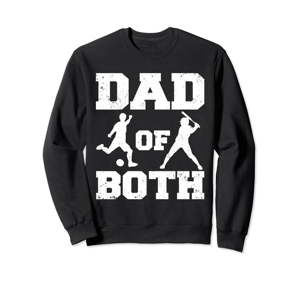 Dad Both Funny Football Baseball Sweatshirt - Aesthetic Graphic for Adults - T-Shirt, Sweatshirt, Hoodie