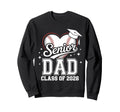 Senior Dad Class 2026 Baseball Sweatshirt - Casual Everyday Wear Men Women - T-Shirt, Sweatshirt, Hoodie