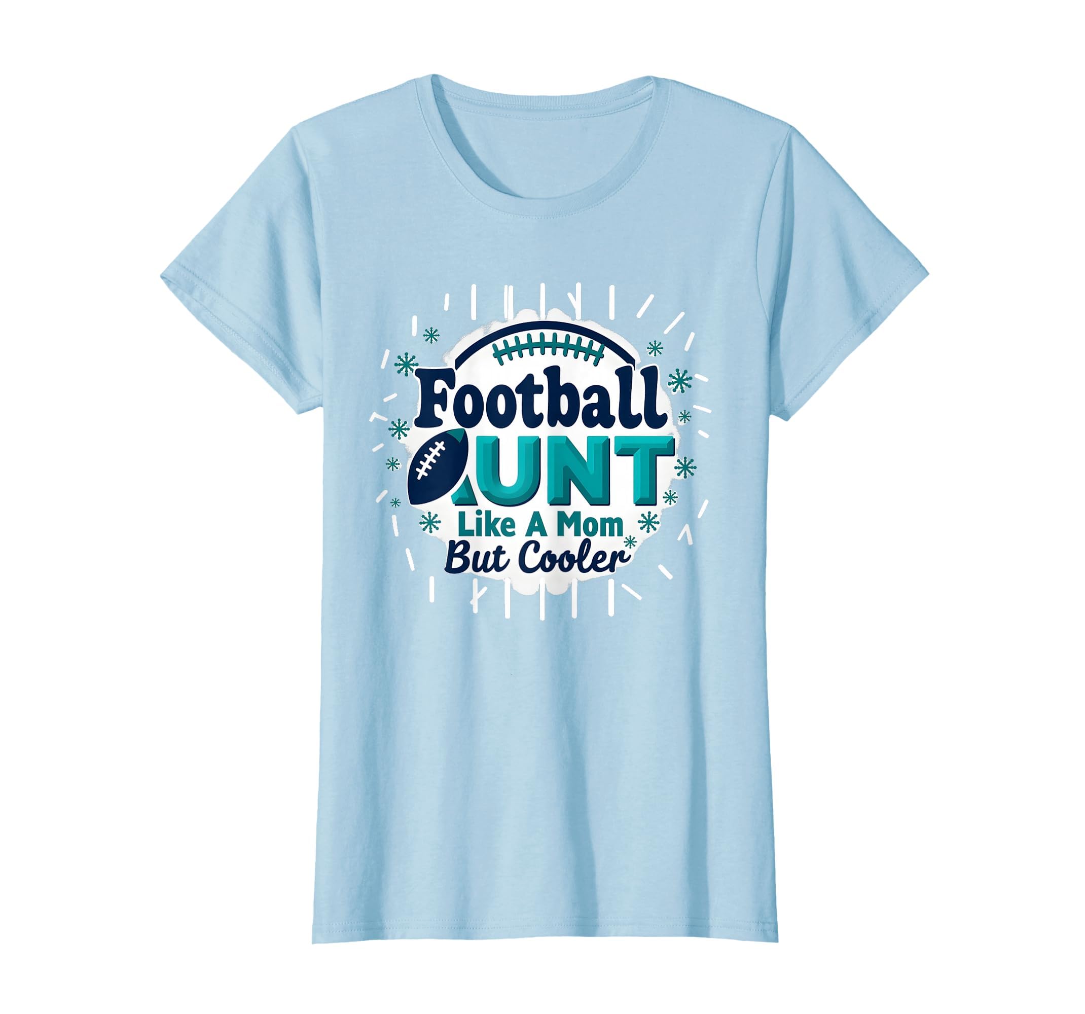 Football Baseball Aunt Dad Like Mom But T-Shirt - Minimalist Print Unisex - T-Shirt, Sweatshirt, Hoodie