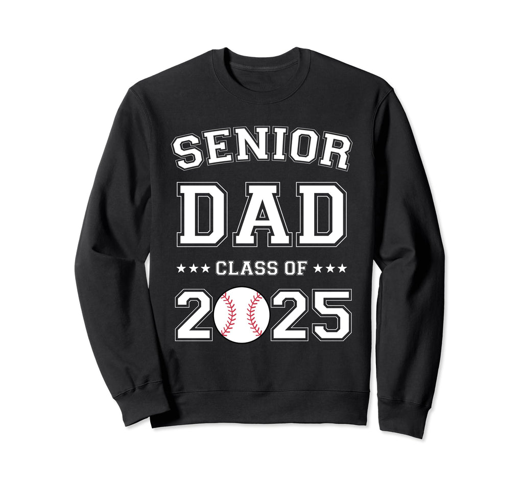 Class 2025 Baseball Dad Senior Sweatshirt - Novelty Apparel for Adults - T-Shirt, Sweatshirt, Hoodie