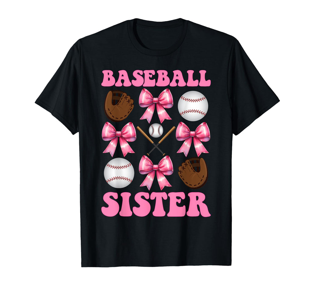 Baseball Sister Baseball Mom T-Shirt - Fun Novelty Design Men Women - T-Shirt, Sweatshirt, Hoodie