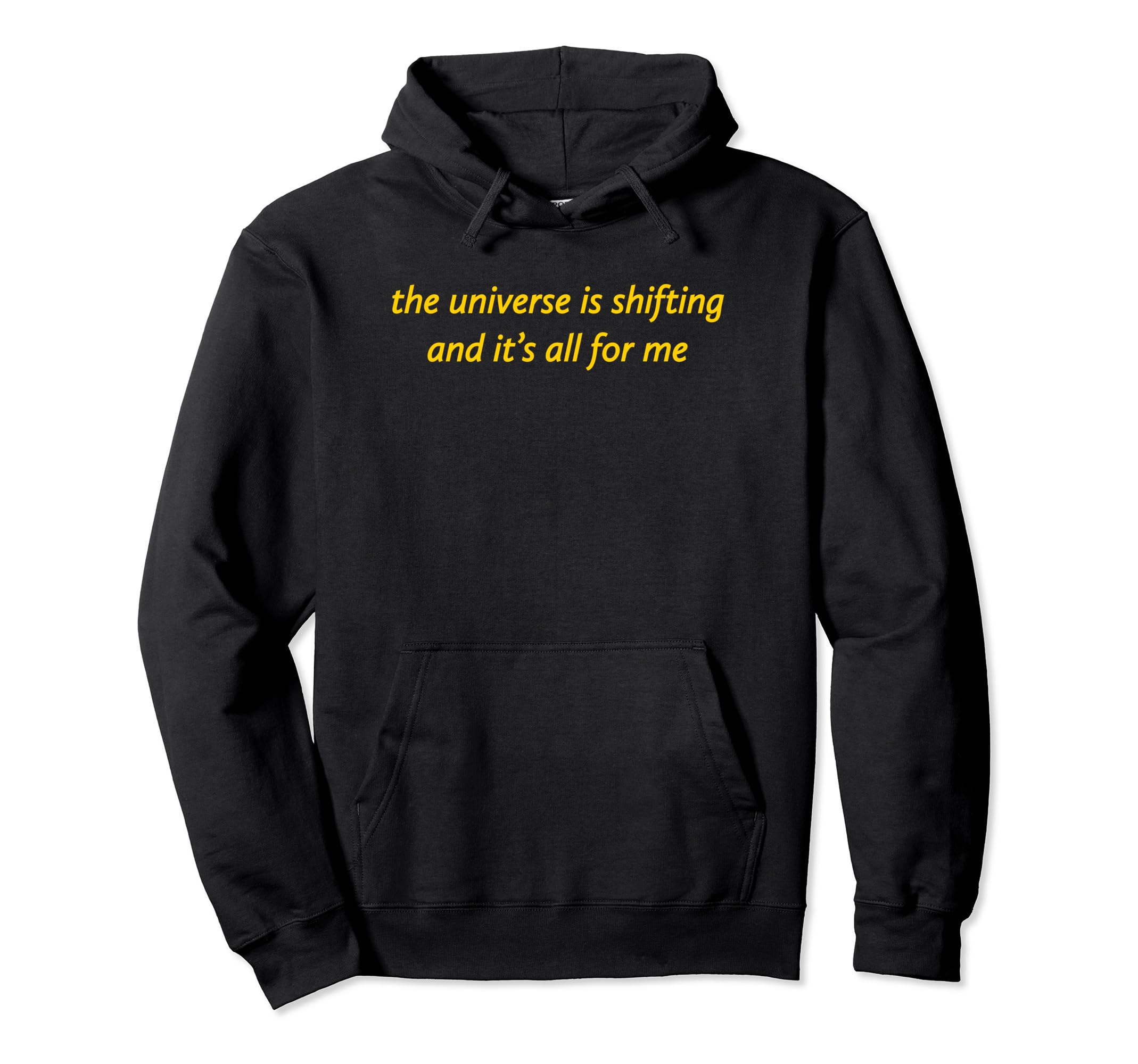Universe Is Shifting And Its All Me Y2K Hoodie - Aesthetic Graphic Unisex - T-Shirt, Sweatshirt, Hoodie