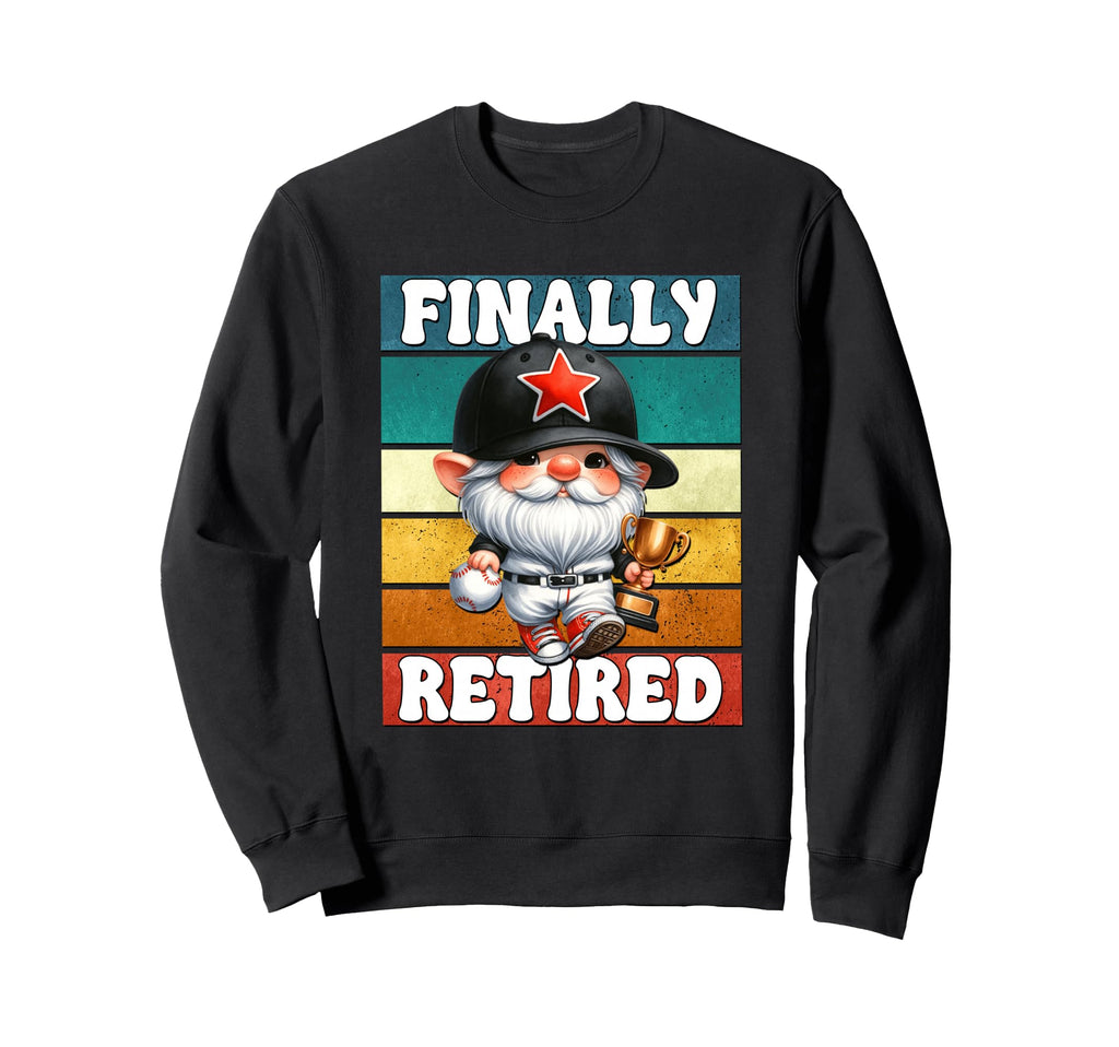 Baseball Retirement Gnome Sweatshirt - Casual Everyday Wear Men Women - T-Shirt, Sweatshirt, Hoodie
