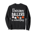 Raising Ballers Sports Mom Sports Sweatshirt - Custom Art Print for Adults - T-Shirt, Sweatshirt, Hoodie