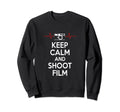 Keep Calm And Shoot Film Sweatshirt - Unique Graphic for Adults - T-Shirt, Sweatshirt, Hoodie