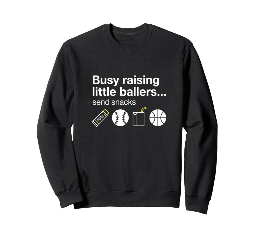 Busy Raising Little Ballers Sweatshirt - Casual Everyday Wear Men Women - T-Shirt, Sweatshirt, Hoodie