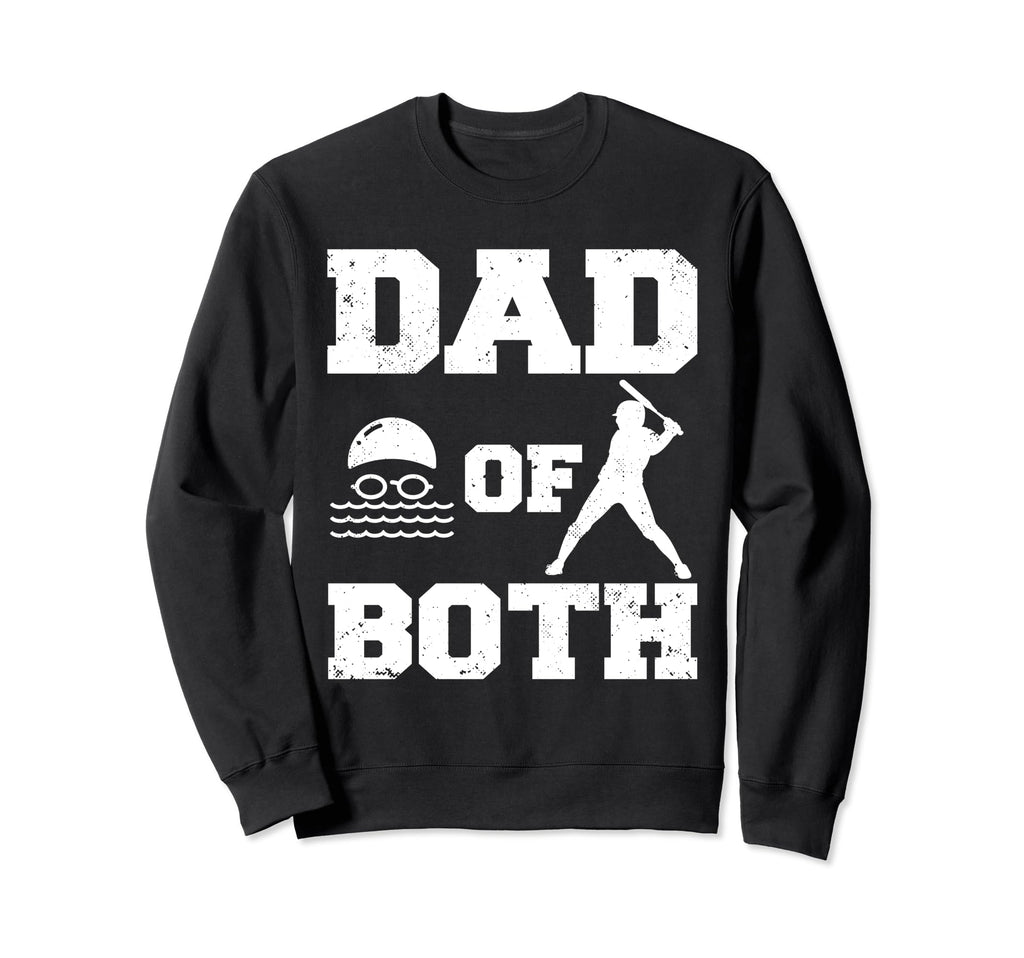 Dad Both Funny Swim Baseball Dad Sweatshirt - Aesthetic Graphic for Adults - T-Shirt, Sweatshirt, Hoodie