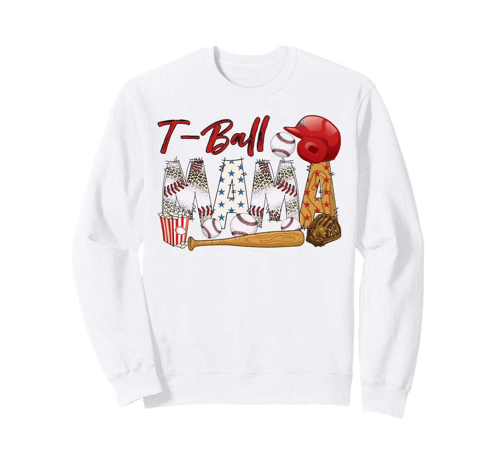 T Ball Mama Baseball Mama Sweatshirt - Casual Everyday Wear for Adults - T-Shirt, Sweatshirt, Hoodie