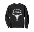 Western Country This Likes Rodeo Howdy Sweatshirt - Novelty Apparel Unisex - T-Shirt, Sweatshirt, Hoodie