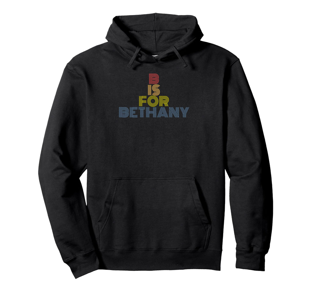 B Is Bethany Personalized Rainbow Name Hoodie - Unique Graphic for Adults - T-Shirt, Sweatshirt, Hoodie