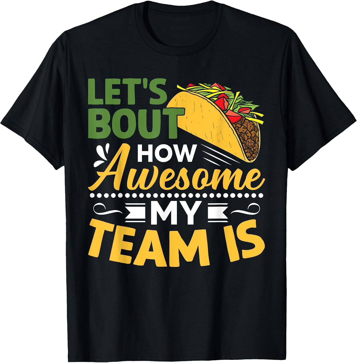 Funny Taco Themed Gift - Adult & Kids T-Shirts, Sweatshirts & Hoodies apparel design preview 1