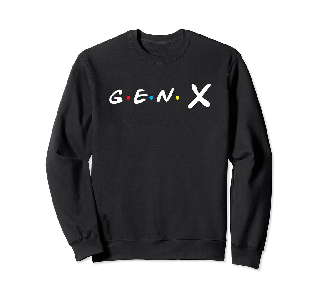 Gen X Friends And Lovers 60S 70S 80S Sweatshirt - Novelty Apparel Men Women - T-Shirt, Sweatshirt, Hoodie