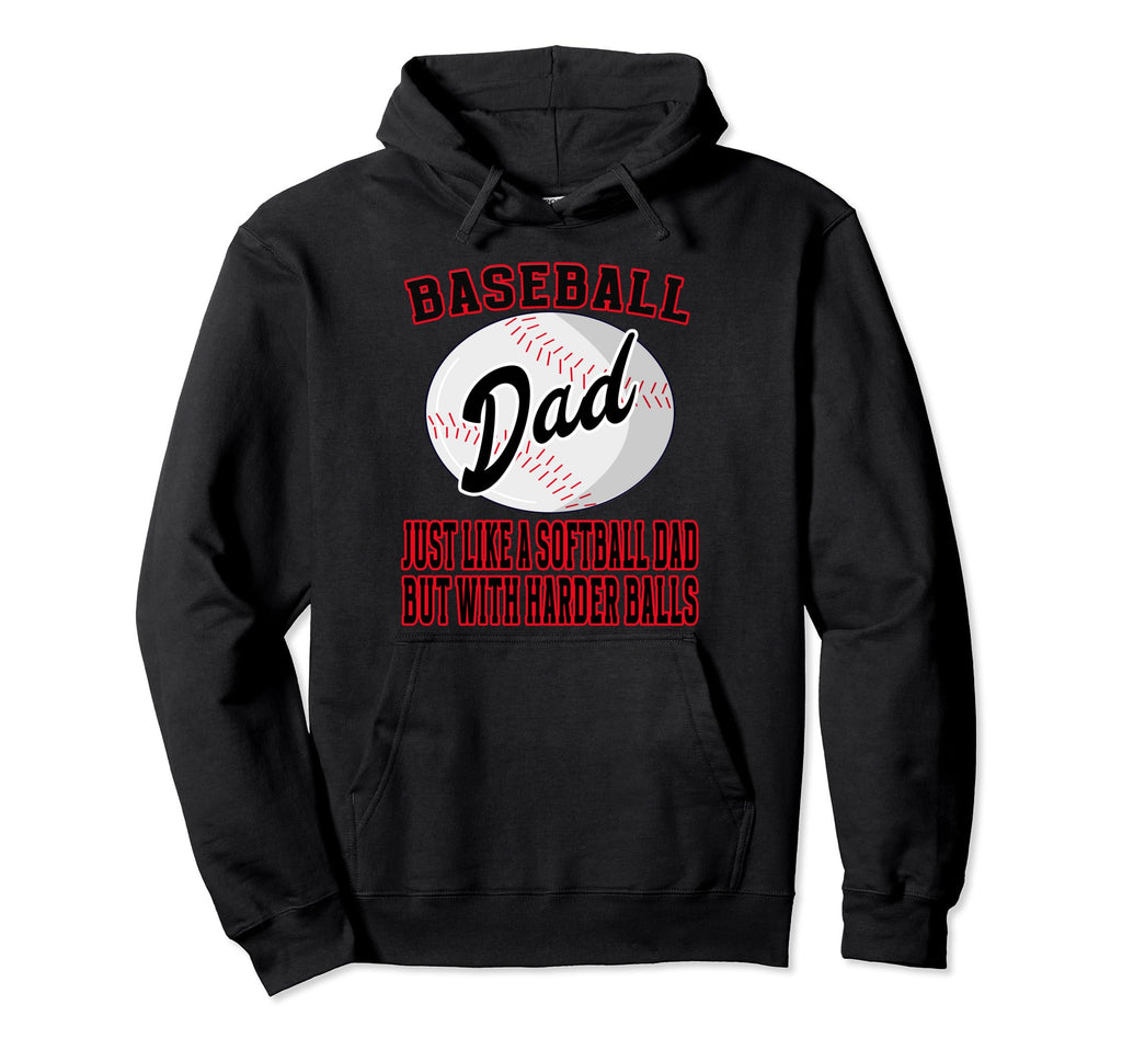 Baseball Dad Like Softballl Dad Hoodie - Custom Art Print for Adults - T-Shirt, Sweatshirt, Hoodie