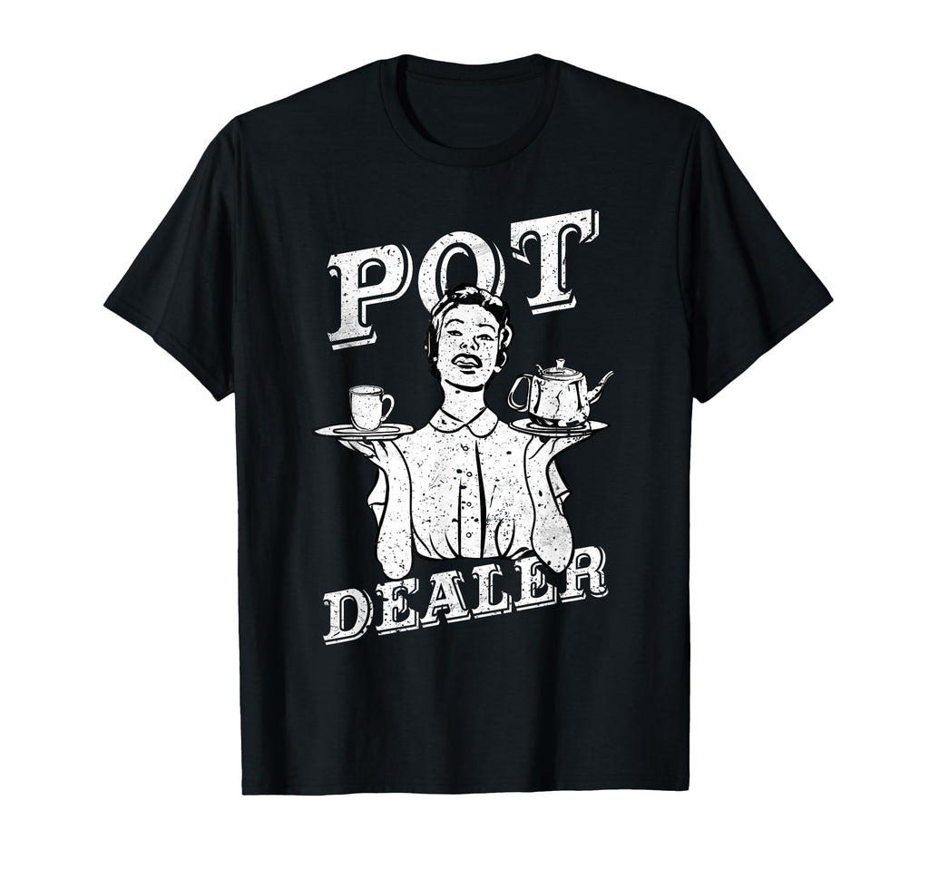 Pot Dealer Diner Waitress Coffee Server T-Shirt - Streetwear Style Unisex - T-Shirt, Sweatshirt, Hoodie