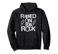 Raised 90S Rock Grunge Stencil Diy Hoodie - Fun Novelty Design for Adults - T-Shirt, Sweatshirt, Hoodie