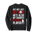 My Favorite Baseball Player Dad Sweatshirt - Custom Art Print Men Women - T-Shirt, Sweatshirt, Hoodie