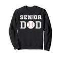Class 2025 Baseball Dad Senior Sweatshirt - Aesthetic Graphic Men Women - T-Shirt, Sweatshirt, Hoodie