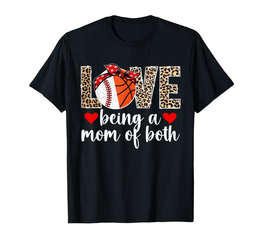 Love Being Mom Both Basketball T-Shirt - Novelty Apparel Men Women - T-Shirt, Sweatshirt, Hoodie