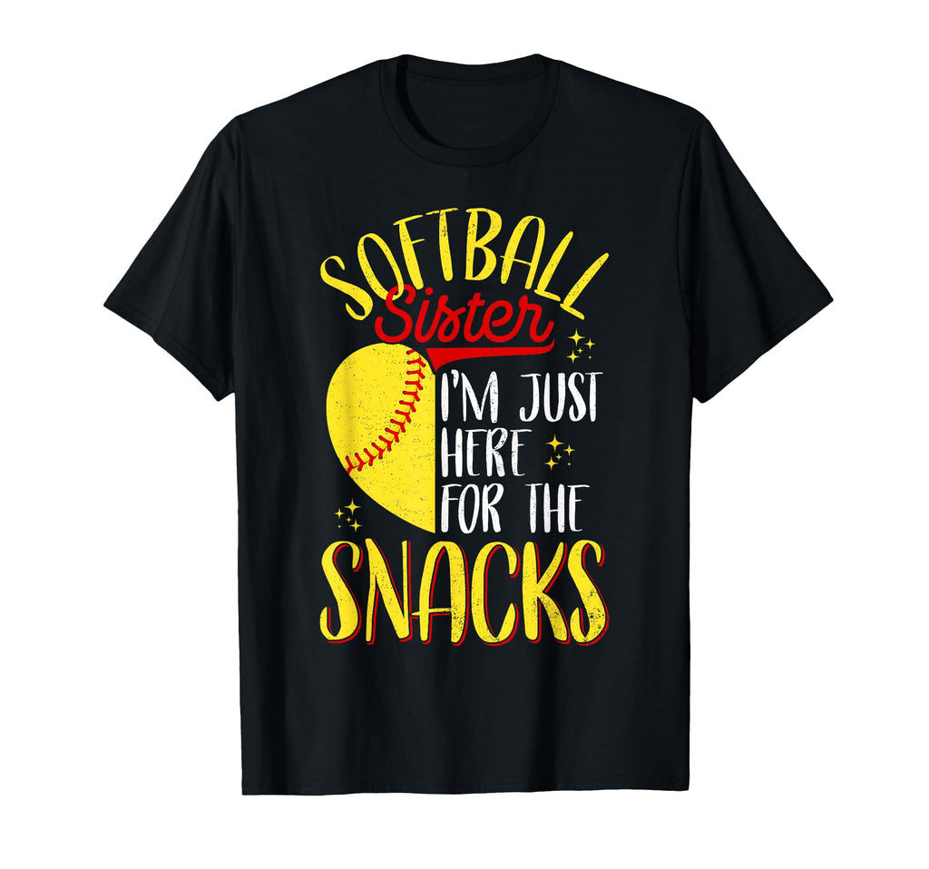 Funny Softball Sister Im Just Here T-Shirt - Graphic Print for Adults - T-Shirt, Sweatshirt, Hoodie