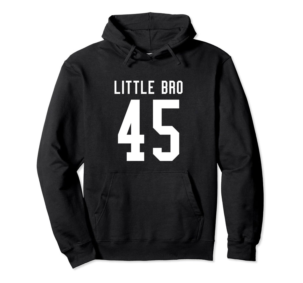 Number 45 Little Bro Biggest Fan Hoodie - Novelty Apparel for Adults - T-Shirt, Sweatshirt, Hoodie