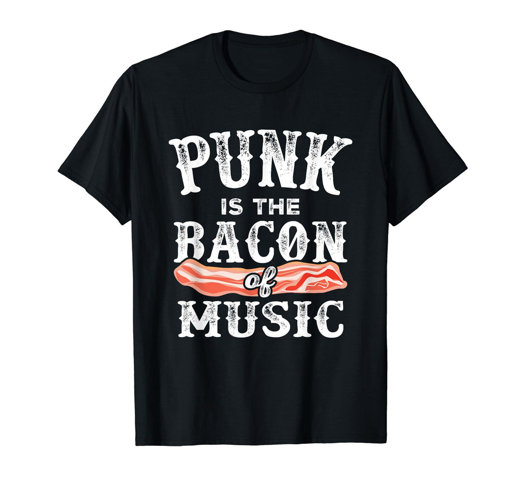 Punk Is Bacon Music Funny Punk Rock T-Shirt - Custom Art Print Unisex - T-Shirt, Sweatshirt, Hoodie