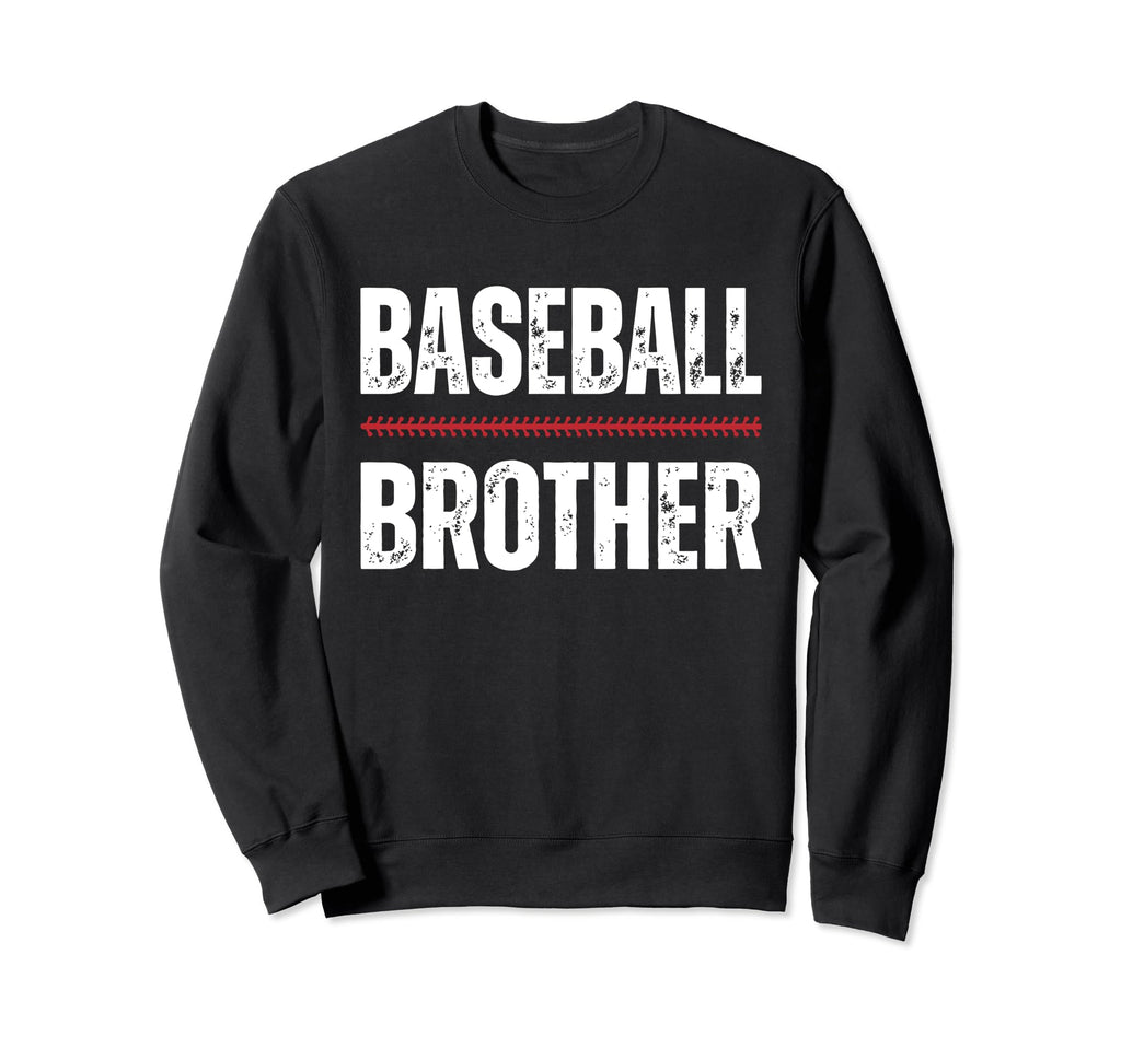 Baseball Brother Proud Love Baseball Sweatshirt - Trendy Graphic Men Women - T-Shirt, Sweatshirt, Hoodie