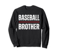 Baseball Brother Proud Love Baseball Sweatshirt - Trendy Graphic Men Women - T-Shirt, Sweatshirt, Hoodie