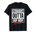 Straight Outta Hip Hop Class T-Shirt - Casual Everyday Wear for Adults - T-Shirt, Sweatshirt, Hoodie
