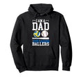 I Am Dad Busy Raising Ballers Baseball Hoodie - Unique Graphic Unisex - T-Shirt, Sweatshirt, Hoodie