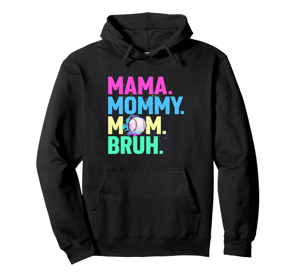 Baseball Mama Mommy Mom Bruh Gifts Hoodie - Minimalist Print Men Women - T-Shirt, Sweatshirt, Hoodie