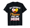 My Favorite Players Call Me Mom T-Shirt - Minimalist Print Men Women - T-Shirt, Sweatshirt, Hoodie