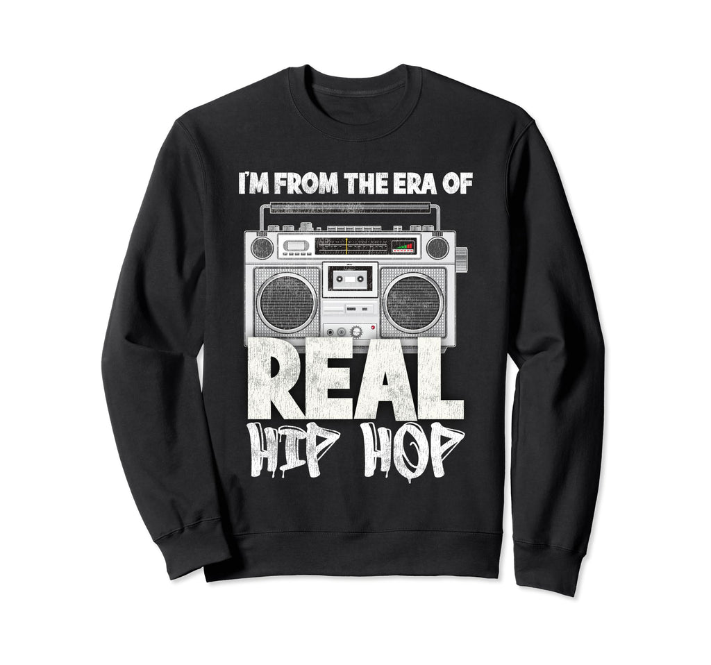 Im From Era Real Hip Hop Music Boom Box Sweatshirt - Graphic Print Unisex - T-Shirt, Sweatshirt, Hoodie