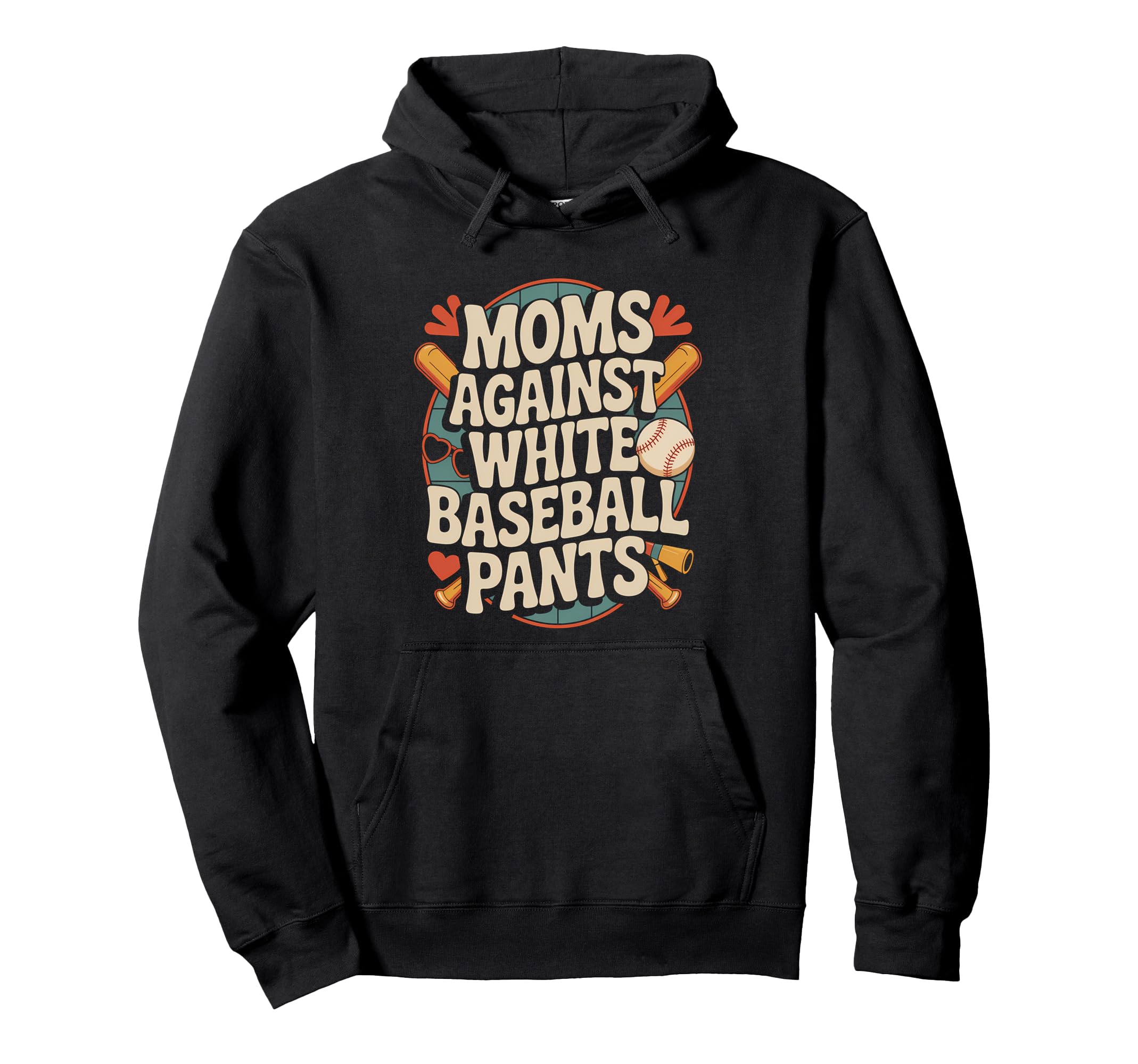 Moms Against White Baseball Pants 70S Hoodie - Graphic Print Unisex - T-Shirt, Sweatshirt, Hoodie